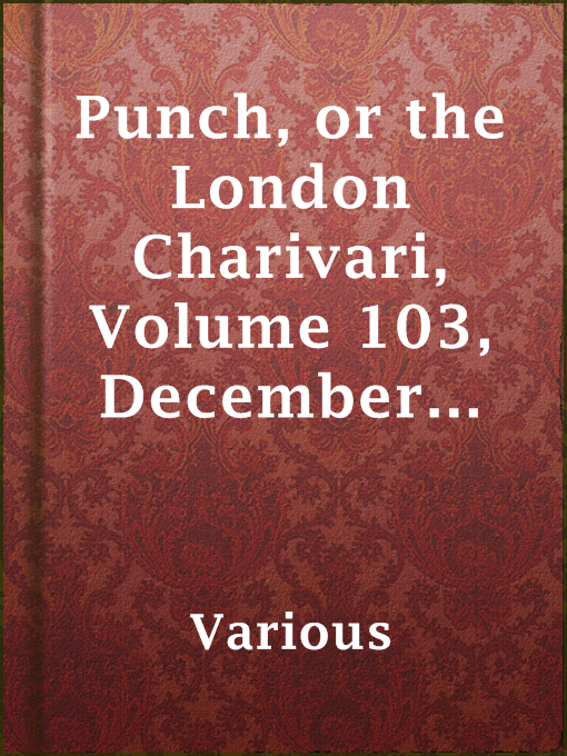 Title details for Punch, or the London Charivari, Volume 103, December 10, 1892 by Various - Available